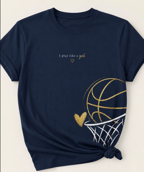 I Play Like a Girl Basketball Tee